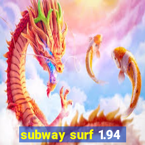 subway surf 1.94